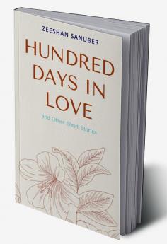 Hundred Days In Love & Other Short Stories