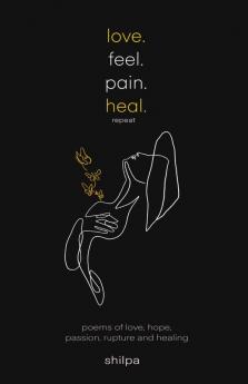 love.feel.pain.heal.repeat