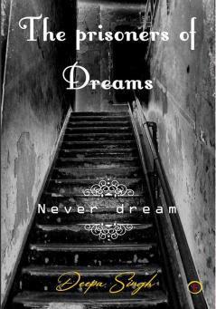 The prisoners of Dreams