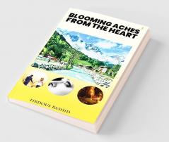 Blooming Aches From The Heart