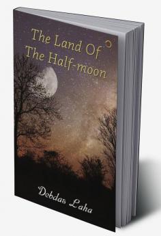 THE LAND OF THE HALF-MOON