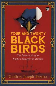 FOUR AND TWENTY BLACKBIRDS THE INSANE LIFE OF AN ENGLISH SMU