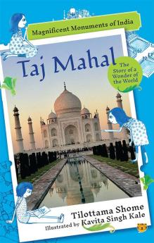 TAJ MAHAL:THE STORY OF A WONDER OF THE WORLD