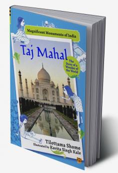 TAJ MAHAL:THE STORY OF A WONDER OF THE WORLD