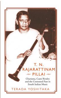 T.N.RAJARATTINAM PILLAI CHARISMA,CASTE RIVALRY & CONTESTED