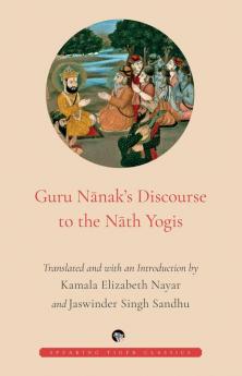 Guru Nanak's Discourse with the Nath Yogis