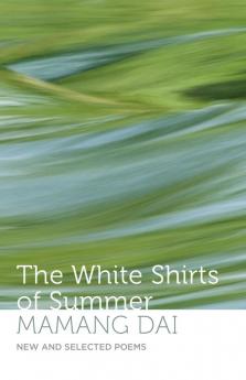 The White Shirts of Summer : New and Selected Poems