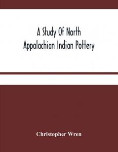 A Study Of North Appalachian Indian Pottery