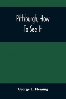 Pittsburgh How To See It