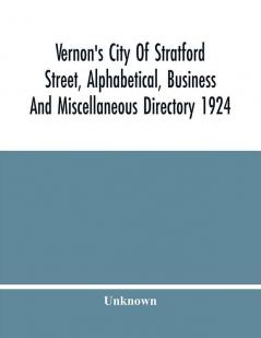 Vernon'S City Of Stratford Street Alphabetical Business And Miscellaneous Directory 1924