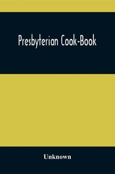 Presbyterian Cook-Book