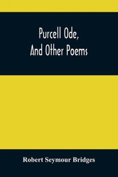 Purcell Ode And Other Poems