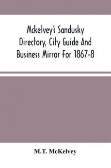 Mckelvey'S Sandusky Directory City Guide And Business Mirror For 1867-8