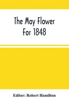 The May Flower For 1848