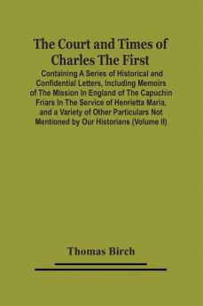 The Court And Times Of Charles The First