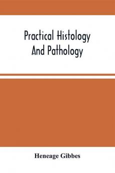 Practical Histology And Pathology