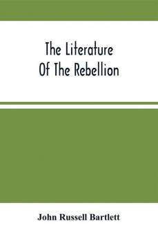 The Literature Of The Rebellion