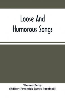 Loose And Humorous Songs