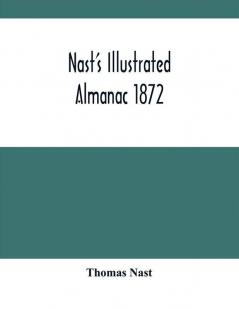 Nast'S Illustrated Almanac 1872