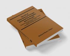 The Life Of Prince Henry Of Portugal Surnamed The Navigator And Its Results: Comprising The Discovery Within One Century Of Half The World -- With-- The History Of The Naming Of America