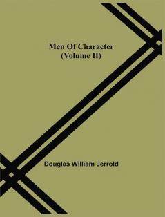 Men Of Character (Volume Ii)