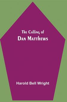 The Calling of Dan Matthews