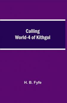 Calling World-4 of Kithgol