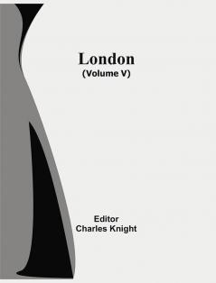 London (Volume V)