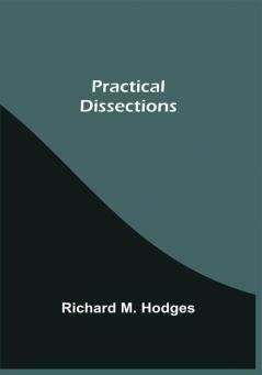 Practical Dissections