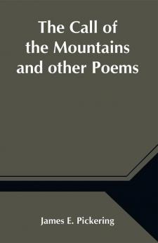 The Call of the Mountains and other Poems