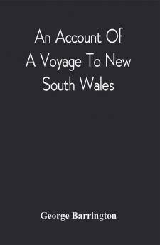 An Account Of A Voyage To New South Wales