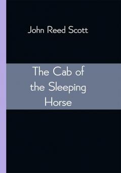 The Cab of the Sleeping Horse