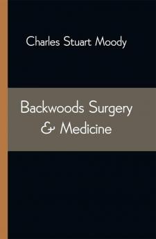 Backwoods Surgery & Medicine