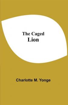 The Caged Lion