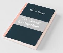 Daily Strength For Daily Needs