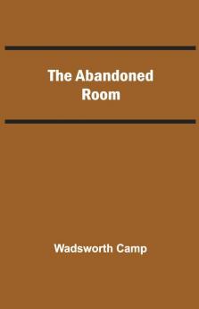 The Abandoned Room