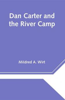 Dan Carter and the River Camp