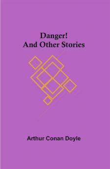 Danger! and Other Stories