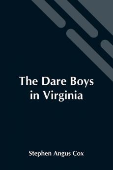 The Dare Boys In Virginia