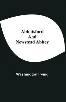 Abbotsford and Newstead Abbey