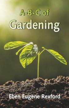 A-B-C Of Gardening