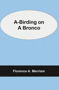 A-Birding on a Bronco