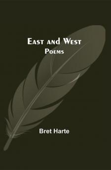 East And West: Poems