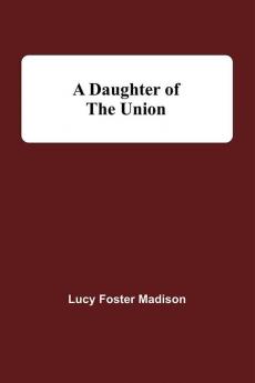 A Daughter Of The Union