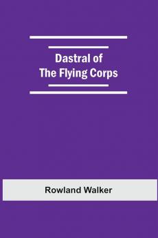 Dastral Of The Flying Corps