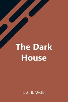 The Dark House