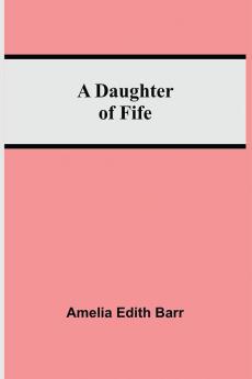 A Daughter Of Fife