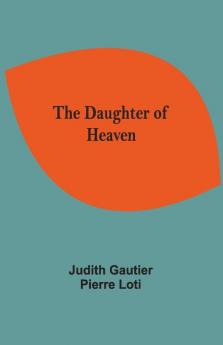 The Daughter Of Heaven