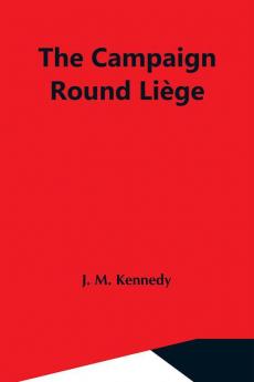 The Campaign Round Liège