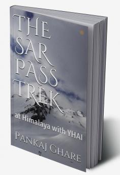 The Sar Pass Trek